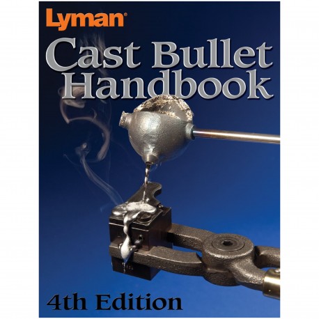 Cast Bullet Handbook 4th Edition LYMAN