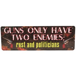Guns Have Two Enemies Tin Sign 10.5x3.5" RIVERS-EDGE-PRODUCTS