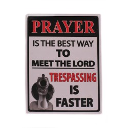 Prayer Is The Best Way Tin Sign 16" RIVERS-EDGE-PRODUCTS