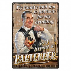 I Hired A Bar Tender Tin Sign 12x17 RIVERS-EDGE-PRODUCTS